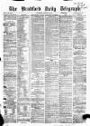 Bradford Daily Telegraph Thursday 18 January 1872 Page 1