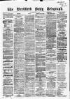 Bradford Daily Telegraph Saturday 01 June 1872 Page 1