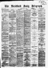Bradford Daily Telegraph Monday 10 June 1872 Page 1