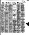 Bradford Daily Telegraph Wednesday 26 February 1873 Page 1