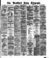 Bradford Daily Telegraph Saturday 07 June 1873 Page 1