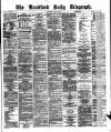 Bradford Daily Telegraph Saturday 28 June 1873 Page 1