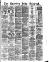 Bradford Daily Telegraph Friday 10 October 1873 Page 1