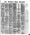 Bradford Daily Telegraph Saturday 11 October 1873 Page 1