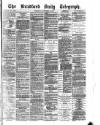 Bradford Daily Telegraph Wednesday 12 November 1873 Page 1