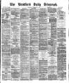 Bradford Daily Telegraph Saturday 15 November 1873 Page 1