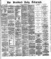 Bradford Daily Telegraph Saturday 20 December 1873 Page 1