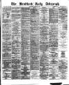 Bradford Daily Telegraph Saturday 25 April 1874 Page 1