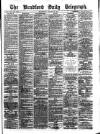 Bradford Daily Telegraph Wednesday 26 August 1874 Page 1