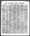 Bradford Daily Telegraph Thursday 03 June 1875 Page 1