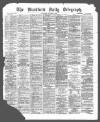 Bradford Daily Telegraph Saturday 09 October 1875 Page 1