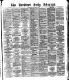 Bradford Daily Telegraph Thursday 13 January 1876 Page 1