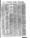 Bradford Daily Telegraph Friday 18 February 1876 Page 1
