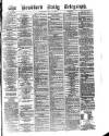 Bradford Daily Telegraph Wednesday 17 May 1876 Page 1