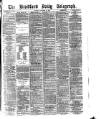 Bradford Daily Telegraph Tuesday 31 October 1876 Page 1