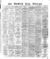 Bradford Daily Telegraph Saturday 23 December 1876 Page 1