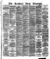 Bradford Daily Telegraph Saturday 10 February 1877 Page 1