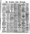 Bradford Daily Telegraph Saturday 26 May 1877 Page 1