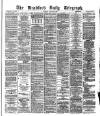 Bradford Daily Telegraph Tuesday 28 August 1877 Page 1