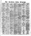 Bradford Daily Telegraph Monday 05 November 1877 Page 1