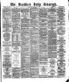 Bradford Daily Telegraph Thursday 10 January 1878 Page 1