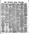 Bradford Daily Telegraph Thursday 17 January 1878 Page 1