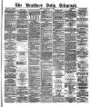 Bradford Daily Telegraph Monday 28 January 1878 Page 1