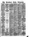 Bradford Daily Telegraph Friday 29 March 1878 Page 1