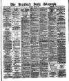 Bradford Daily Telegraph Thursday 20 June 1878 Page 1
