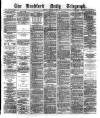 Bradford Daily Telegraph Friday 23 August 1878 Page 1