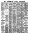 Bradford Daily Telegraph Monday 09 September 1878 Page 1