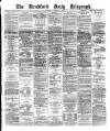 Bradford Daily Telegraph Tuesday 31 December 1878 Page 1