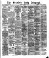 Bradford Daily Telegraph Thursday 27 February 1879 Page 1
