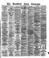 Bradford Daily Telegraph Monday 15 September 1879 Page 1