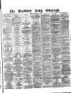 Bradford Daily Telegraph Tuesday 06 January 1880 Page 1