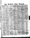 Bradford Daily Telegraph Monday 12 January 1880 Page 1