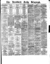 Bradford Daily Telegraph Saturday 24 January 1880 Page 1