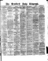Bradford Daily Telegraph Friday 13 February 1880 Page 1