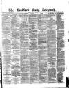 Bradford Daily Telegraph Tuesday 09 March 1880 Page 1