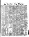 Bradford Daily Telegraph Monday 15 March 1880 Page 1
