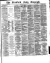 Bradford Daily Telegraph Saturday 03 April 1880 Page 1