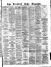 Bradford Daily Telegraph Saturday 17 April 1880 Page 1