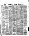 Bradford Daily Telegraph Monday 19 April 1880 Page 1