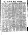 Bradford Daily Telegraph Thursday 06 May 1880 Page 1