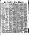 Bradford Daily Telegraph Monday 17 May 1880 Page 1