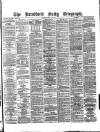 Bradford Daily Telegraph Thursday 27 May 1880 Page 1