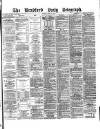 Bradford Daily Telegraph Friday 11 June 1880 Page 1