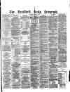 Bradford Daily Telegraph Thursday 24 June 1880 Page 1