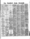 Bradford Daily Telegraph Friday 25 June 1880 Page 1