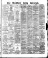 Bradford Daily Telegraph Friday 23 July 1880 Page 1